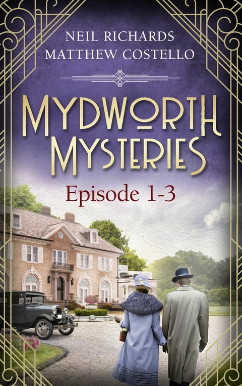 Mydworth Mysteries - Episode 1-3 - Matthew Costello, Neil Richards