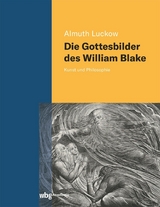 Die Gottesbilder des William Blake - Almuth Luckow