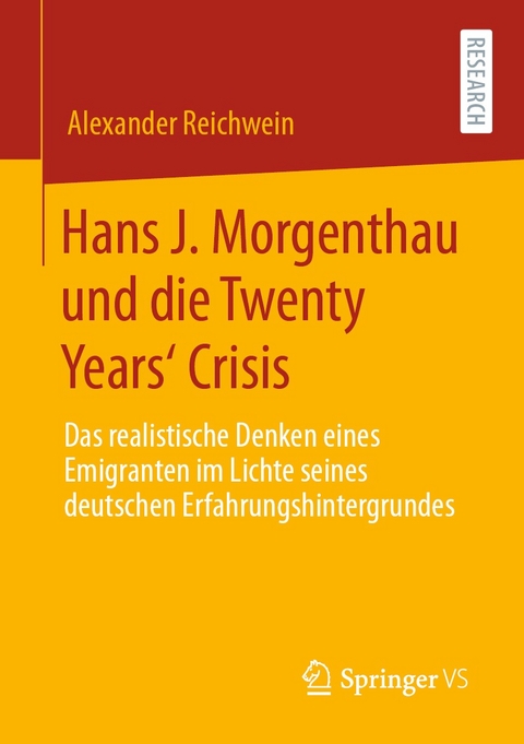Hans J. Morgenthau und die Twenty Years&lsquo; Crisis - Alexander Reichwein