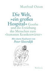 Die Welt, 'ein gro&szlig;es Hospital' -  Manfred Osten