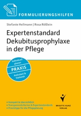 Formulierungshilfen Expertenstandard Dekubitusprophylaxe in der Pflege - Stefanie Hellmann, Rosa R&ouml;&szlig;lein