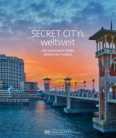Secret Citys weltweit - Jochen Müssig, Margit Kohl, Bernd Schiller