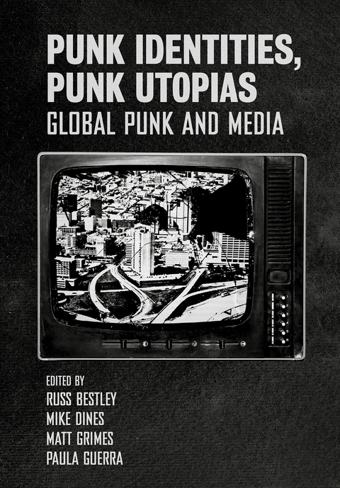 Punk Identities, Punk Utopias - 