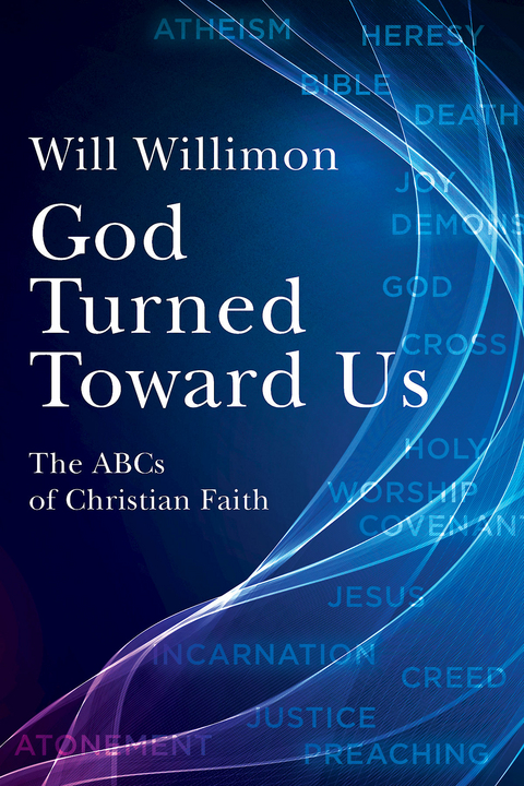 God Turned Toward Us - William H. Willimon