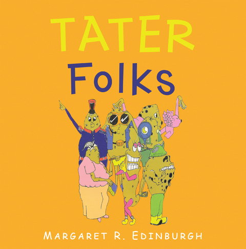 Tater Folks - Margaret R. Edinburgh