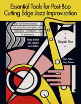 Essential Tools for Post-Bop Cutting Edge Jazz Improvisation - Olegario Diaz