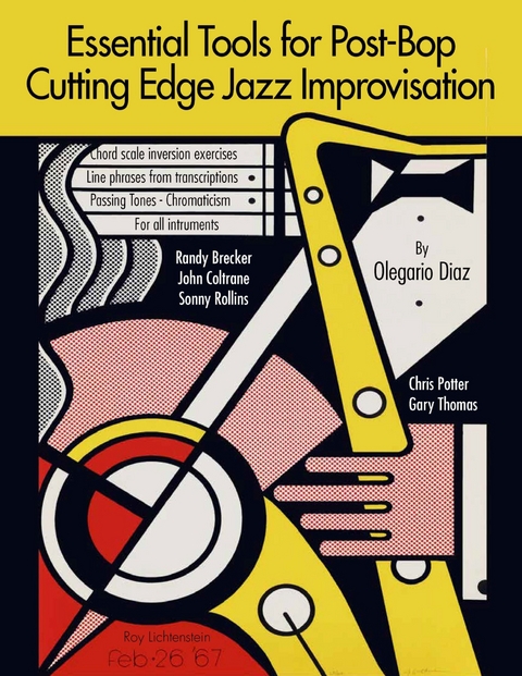 Essential Tools for Post-Bop Cutting Edge Jazz Improvisation - Olegario Diaz