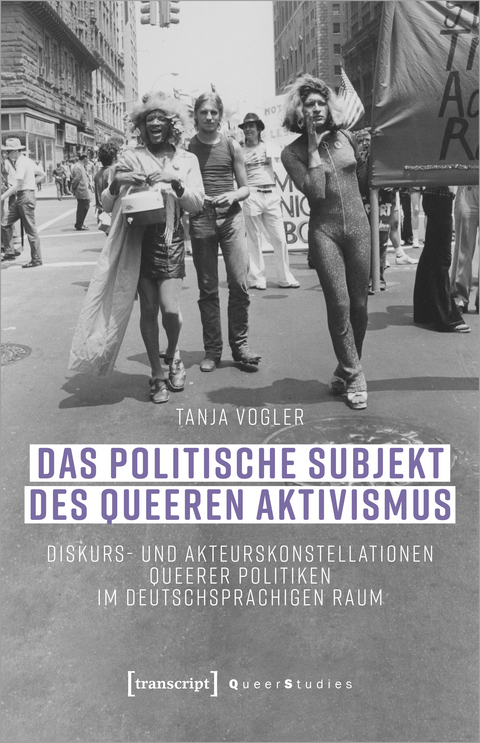 Das politische Subjekt des queeren Aktivismus - Tanja Vogler