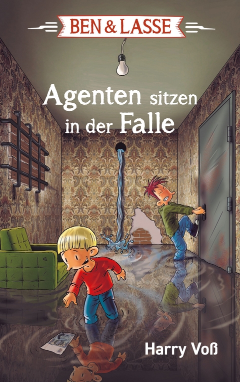 Ben und Lasse - Agenten sitzen in der Falle - Harry Vo&szlig;