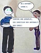 Vampire und Werw&ouml;lfe, die Ermittler der Unterwelt! Der Comic! - Simone H.