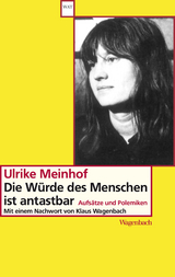 Die W&uuml;rde des Menschen ist antastbar -  Ulrike Meinhof