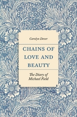 Chains of Love and Beauty - Carolyn Dever