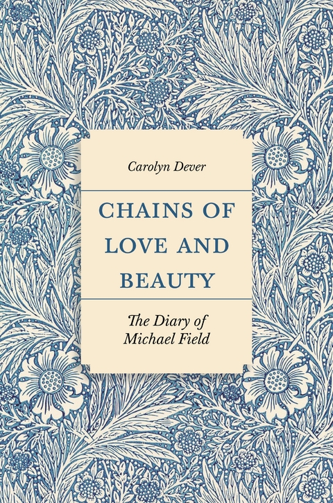 Chains of Love and Beauty - Carolyn Dever