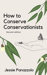 How to Conserve Conservationists - Jessie Panazzolo