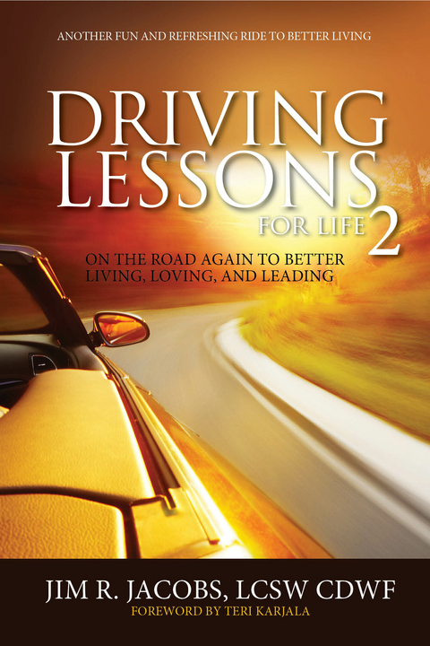 Driving Lessons For Life 2 -  Jim R Jacobs