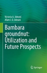 Bambara groundnut: Utilization and Future Prospects - Victoria A. Jideani, Afam I. O. Jideani