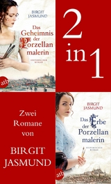 Das Geheimnis der Porzellanmalerin & Das Erbe der Porzellanmalerin - Birgit Jasmund