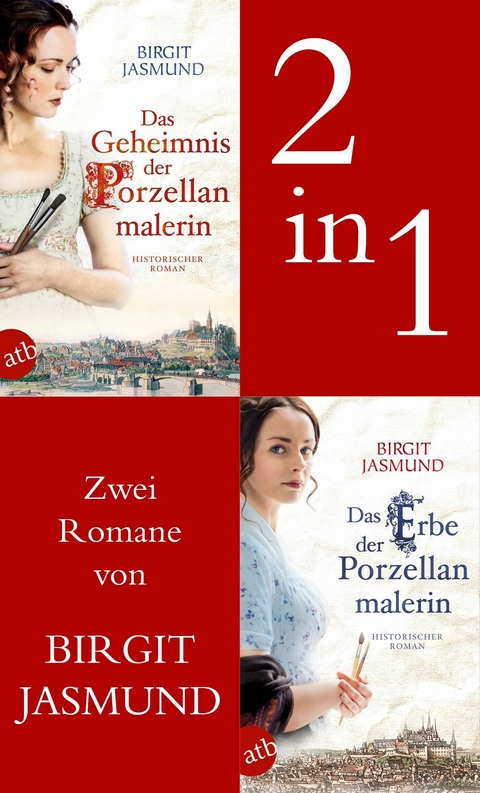 Das Geheimnis der Porzellanmalerin & Das Erbe der Porzellanmalerin - Birgit Jasmund