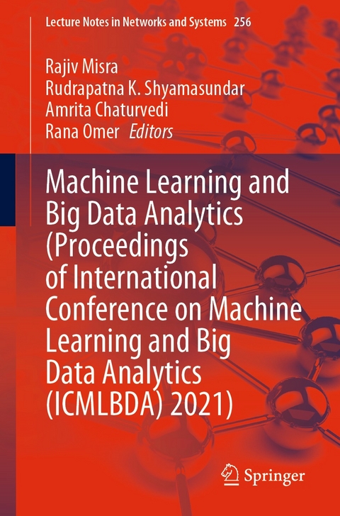 Machine Learning and Big Data Analytics (Proceedings of International Conference on Machine Learning and Big Data Analytics (ICMLBDA) 2021) - 