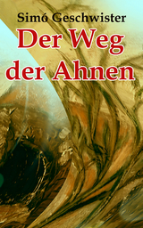 Der Weg der Ahnen - Simo Geschwister, Sandor Simo, Susanna Zachar