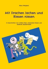 Mit Drachen lachen und Riesen niesen - Klaus Weigand