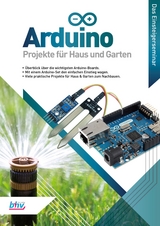 Arduino - Projekte f&uuml;r Haus und Garten - Ren&eacute; G&auml;bler