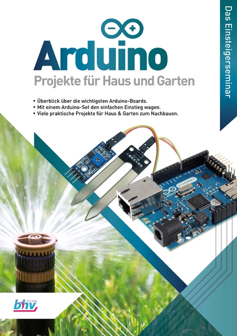 Arduino - Projekte f&uuml;r Haus und Garten - Ren&eacute; G&auml;bler