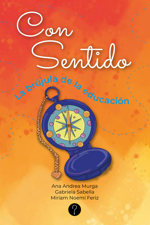 Con sentido - Miriam Noem&iacute; Feriz, Gabriela Sabella, Ana Andrea Murga