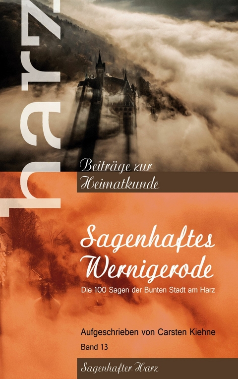 Sagenhaftes Wernigerode - Carsten Kiehne