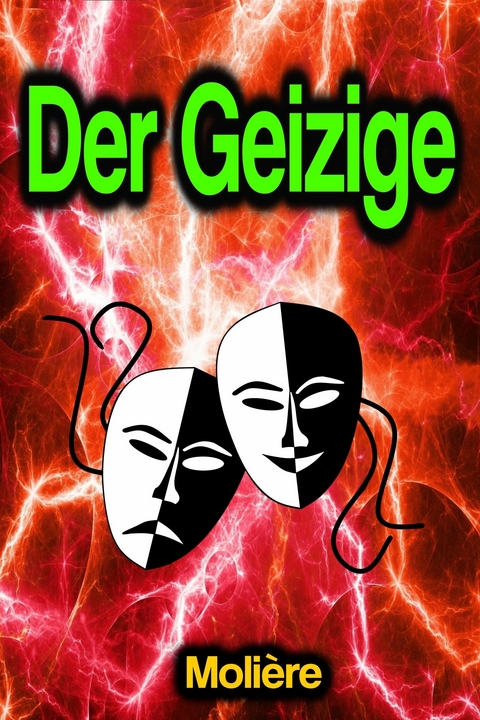 Der Geizige -  Moli&egrave;re