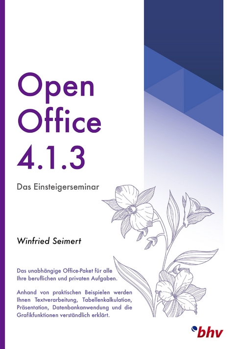 OpenOffice 4.1.3 - Das Einsteigerseminar - Winfried Seimert