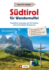 S&uuml;dtirol f&uuml;r Wandermuffel - Wilfried Bahnm&uuml;ller, Markus Meier, Lisa Bahnm&uuml;ller, Janina Meier