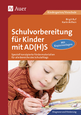 Schulvorbereitung f&uuml;r Kinder mit AD(H)S - Karin Arthen, Birgit Ruf