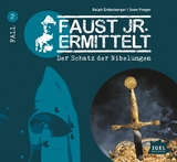 Faust jr. ermittelt 2. Der Schatz der Nibelungen - Ralph Erdenberger, Sven Preger