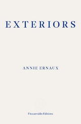 Exteriors - Annie Ernaux