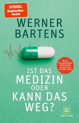Ist das Medizin oder kann das weg? - Dr. Werner Bartens