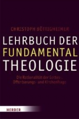 Lehrbuch der Fundamentaltheologie - Christoph B&ouml;ttigheimer