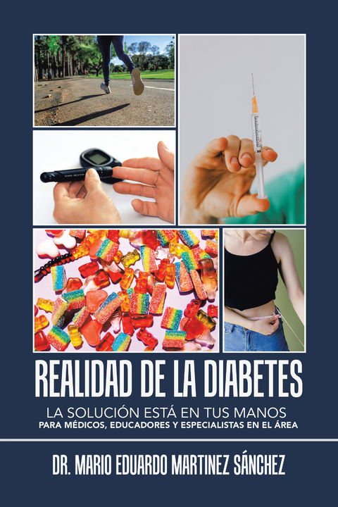 Realidad De La Diabetes - Dr. Mario Eduardo Martinez S&aacute;nchez