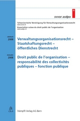 Verwaltungsorganisationsrecht - Staatshaftungsrecht - &ouml;ffentliches Dienstrecht /Droit public de l'organisation - responsabilit&eacute; des collectivit&eacute;s publiques - fonction public - 