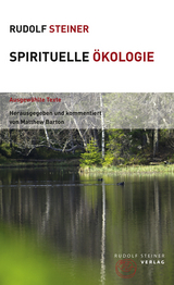 Spirituelle &Ouml;kologie - Rudolf Steiner