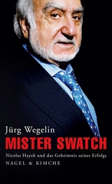 Mister Swatch - J&uuml;rg Wegelin