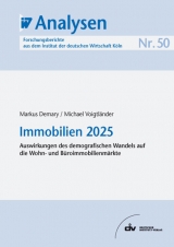 Immobilien 2025 - Markus Demary, Michael Voigtl&auml;nder