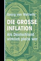 Die gro&szlig;e Inflation - Georg von Wallwitz