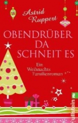 Obendr&uuml;ber da schneit es - Astrid Ruppert