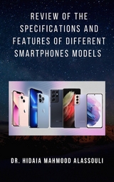 Review of the Specifications and Features of Different Smartphones Models - Dr. Hidaia Mahmood Alassoulii