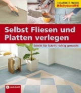 Selbst Fliesen und Platten verlegen - Erich H Heimann