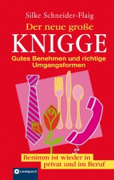 Der neue gro&szlig;e Knigge - Silke Schneider-Flaig