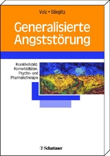 Generalisierte Angstst&ouml;rung - Hans P. Volz, Rolf-Dieter Stieglitz