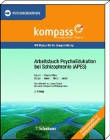 Arbeitsbuch PsychoEdukation bei Schizophrenie (APES) - Josef B&auml;uml, Gabi Pitschel-Walz, Hartmut Berger, Hans Gunia, Andreas Heinz