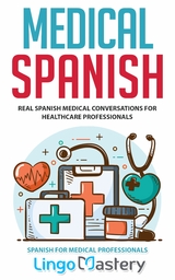 Medical Spanish -  Lingo Mastery